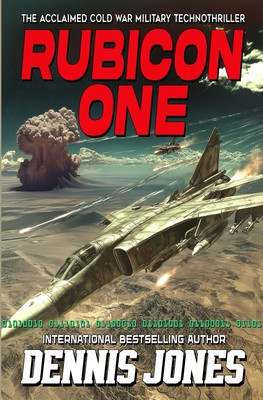 Rubicon One: A Cold War Military Technothriller - Dennis Jones