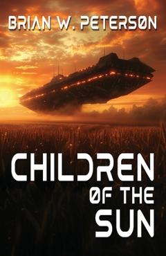 Poza produsului Children of the Sun - Brian W. Peterson