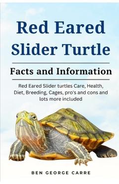 Poza produsului Red-Eared Slider Turtle: The complete owners guide on red eared slider turtles care, breeding, feeding, management and why they make a good pet - Ben George Carre