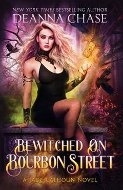 Coperta cărții 'Bewitched on Bourbon Street - Deanna Chase'
