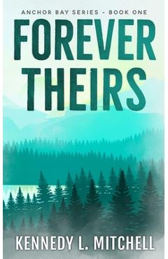 Coperta cărții 'Forever Theirs - Kennedy L. Mitchell'