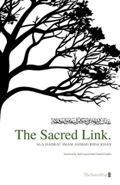 Coperta cărții 'The Sacred Link - Ala Hadrat Ahmad Rida'