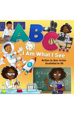 Coperta cărții 'ABC ... I Am What I See - D. G'