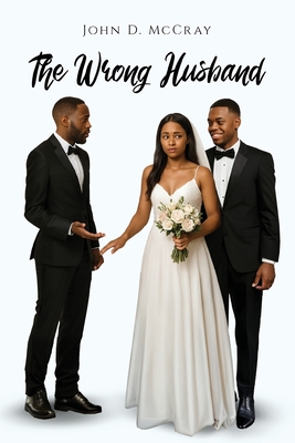 The Wrong Husband - John D. Mccray
