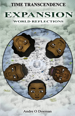 Time Transcendence: Expansion: World Reflections - Andre O. Doeman