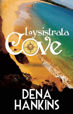 Lysistrata Cove - Dena Hankins