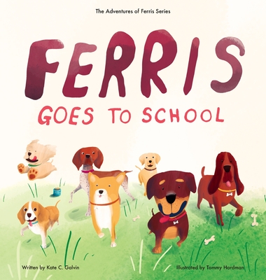 Ferris Goes to School - Kate C. Galvin