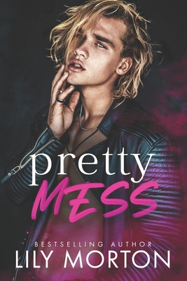 Pretty Mess - Lily Morton