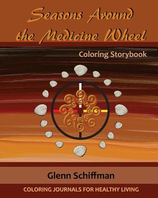 Seasons Around the Medicine Wheel - Deborah Louise Brown