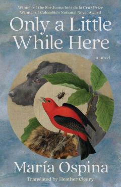 Only a Little While Here - María Ospina