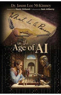 Poza produsului What is a Person in the Age of AI - Jason Lee Mckinney