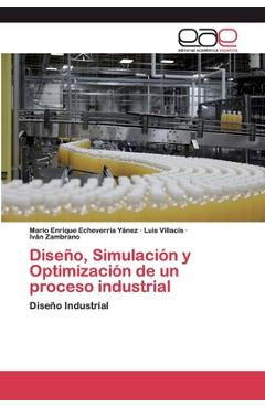 Poza produsului Diseño, Simulación y Optimización de un proceso industrial - Mario Enrique Echeverría Yánez