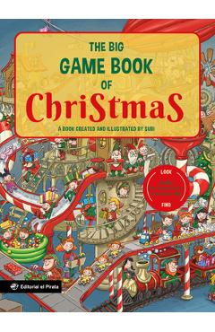 Coperta cărții 'The Big Game Book of Christmas: A Book Created and Illustrated by Subi - Joan Subirana'