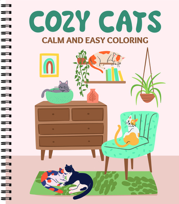 Calm and Easy Coloring: Cozy Cats -