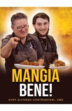 Coperta cărții 'Mangia Bene - Cmc Chef Alfonso Contrisciani'
