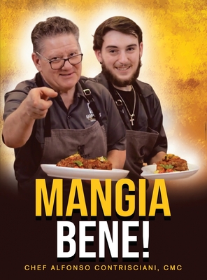 Mangia Bene - Cmc Chef Alfonso Contrisciani