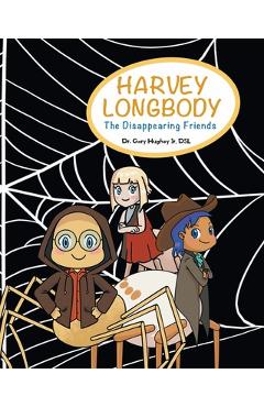 Poza produsului Harvey Longbody: The Disappearing Friends - Gary Hughey Dsl