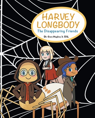 Harvey Longbody: The Disappearing Friends - Gary Hughey Dsl