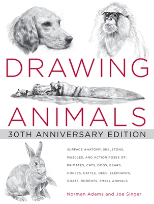 Drawing Animals: 30th Anniversary Edition - Norman Adams