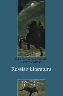 Russian Literature - Andrew Baruch Wachtel