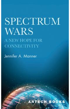 Poza produsului Spectrum Wars: The Hope for Connectivity - Jennifer A. Manner