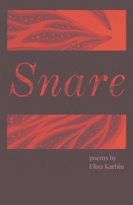 Snare - Elisa Karbin
