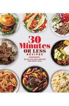 Coperta cărții '30 Minutes or Less Recipes: Quick and Easy Recipes for Every Meal -'
