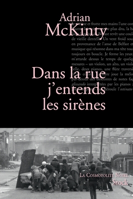 Dans la rue j'entends les sirènes -