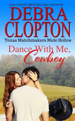 Dance With Me, Cowboy - Debra Clopton