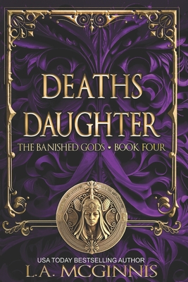 Death's Daughter: The Banished Gods: Book Four - L. A. Mcginnis