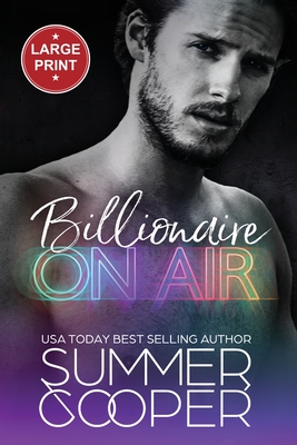 Billionaire On Air: A Matchmaking Billionaire Contemporary Romance (Large Print) - Summer Cooper