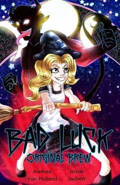 Coperta cărții 'Bad Luck: Original Brew Chapters 1-3 - Alethea Van Holland'