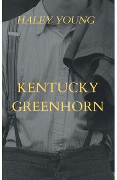 Coperta cărții 'Kentucky Greenhorn - Haley Young'