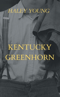 Kentucky Greenhorn - Haley Young