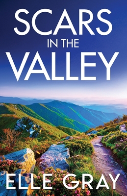 Scars in the Valley - Elle Gray
