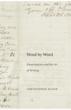 Coperta cărții 'Word by Word: Emancipation and the Act of Writing - Christopher Hager'