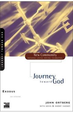 Poza produsului Exodus: Journey Toward God - John Ortberg