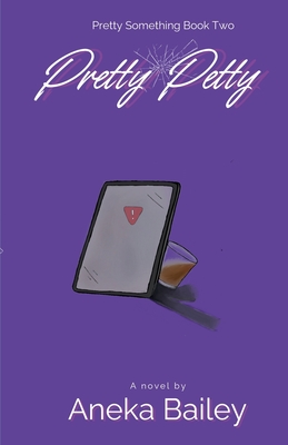 Pretty Petty - Aneka Bailey