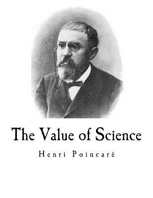 The Value of Science: Henri Poincar - George Bruce Halsted