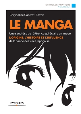 Le Manga: Une synthèse de référence qui éclaire en image - Chrysoline Canivet-fovez