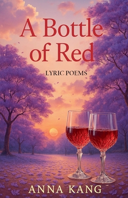 A Bottle of Red - Anna Kang