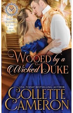 Poza produsului Wooed by a Wicked Duke: A Sensual Marriage of Convenience Regency Historical Romance Adventure - Collette Cameron