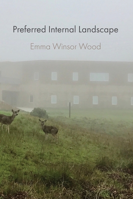 Preferred Internal Landscape - Emma Winsor Wood