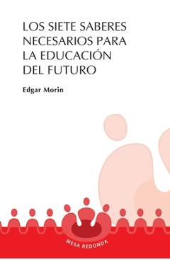 Coperta cărții 'Los siete saberes necesarios para la educación del futuro - Morin Edgar'