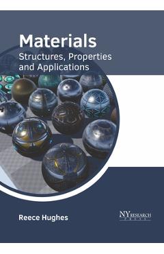 Coperta cărții 'Materials: Structures, Properties and Applications - Reece Hughes'