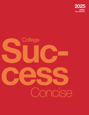 College Success Concise (2025) - Amy Baldwin