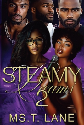 Steamy Dreams 2: Kali's Revenge - T. Lane