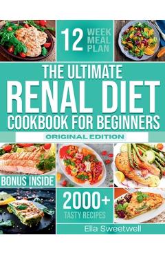Coperta cărții 'The Ultimate Renal Diet Cookbook for Beginners: Easy & Tasty Nutritious Recipes Low in Sodium, Phosphorus and Potassium'