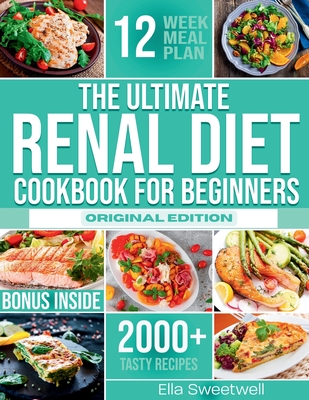 Coperta cărții 'The Ultimate Renal Diet Cookbook for Beginners: Easy & Tasty Nutritious Recipes Low in Sodium, Phosphorus and Potassium'