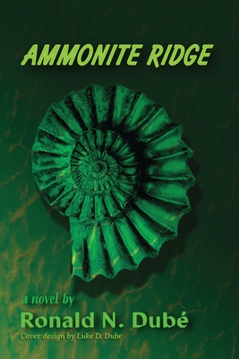 Ammonite Ridge - Ronald N. Dubé